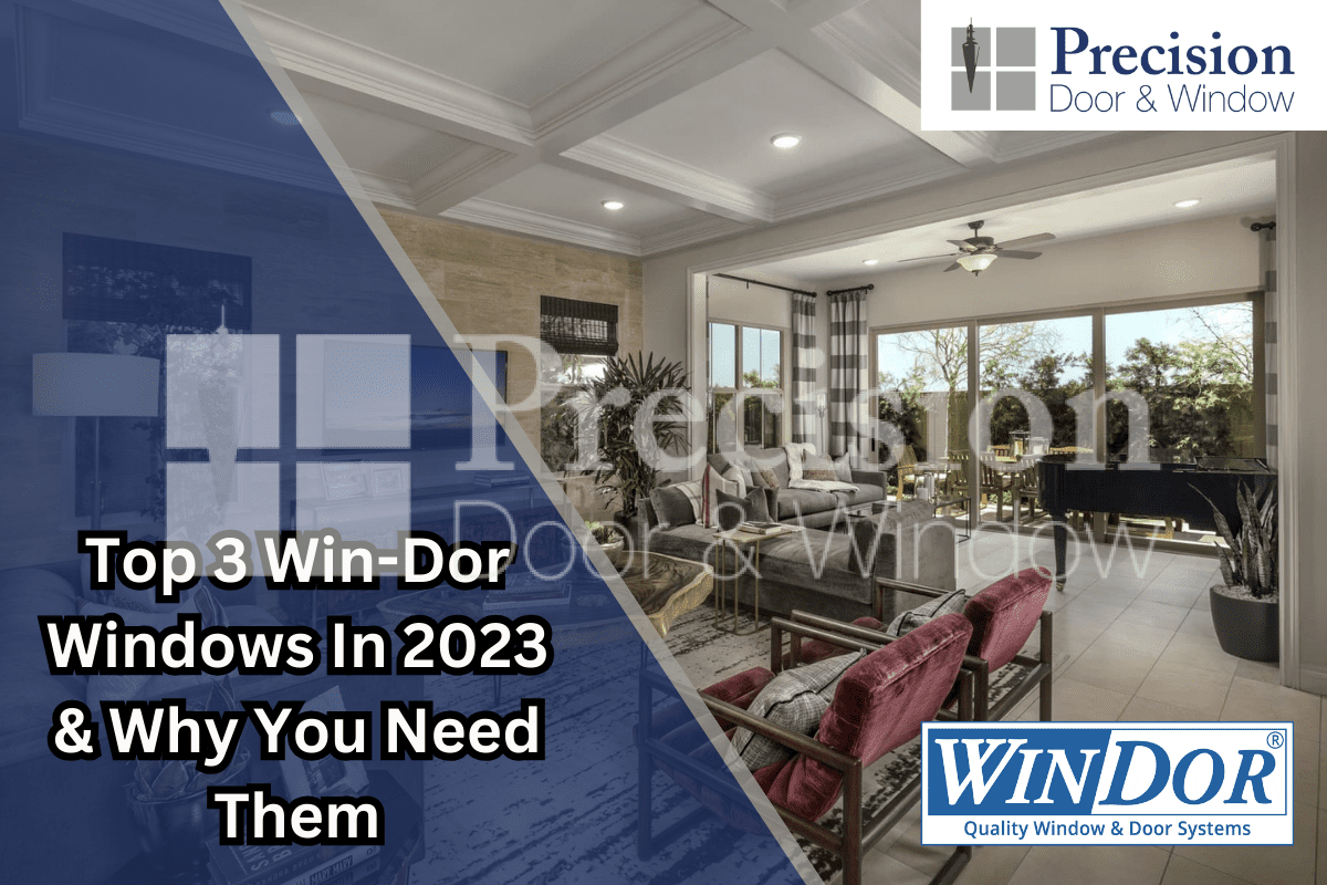 Top 3 Win-Dor Windows in 2023 & Why You Need Them