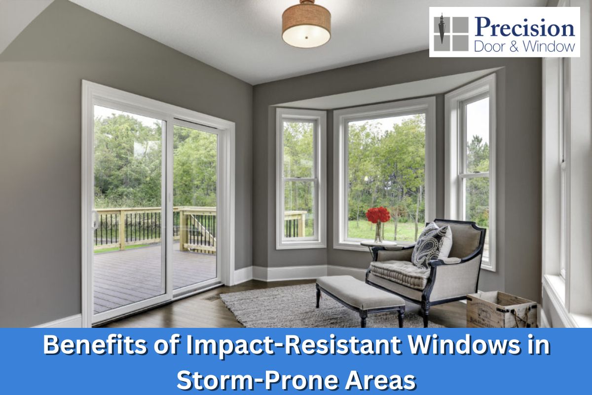 Benefits of Impact-Resistant Windows in Storm-Prone Areas