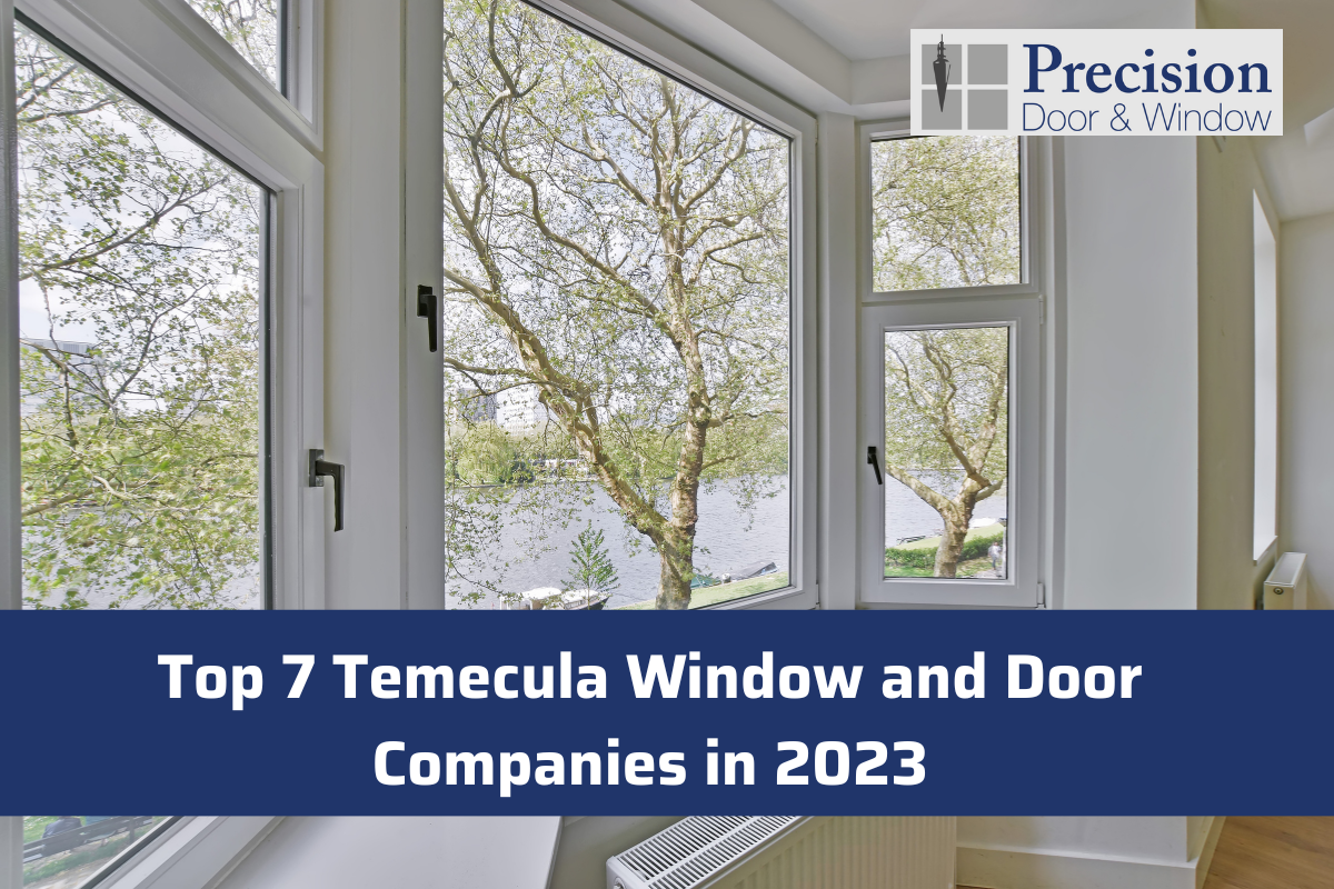 Top 7 Temecula Window and Door Companies in 2023