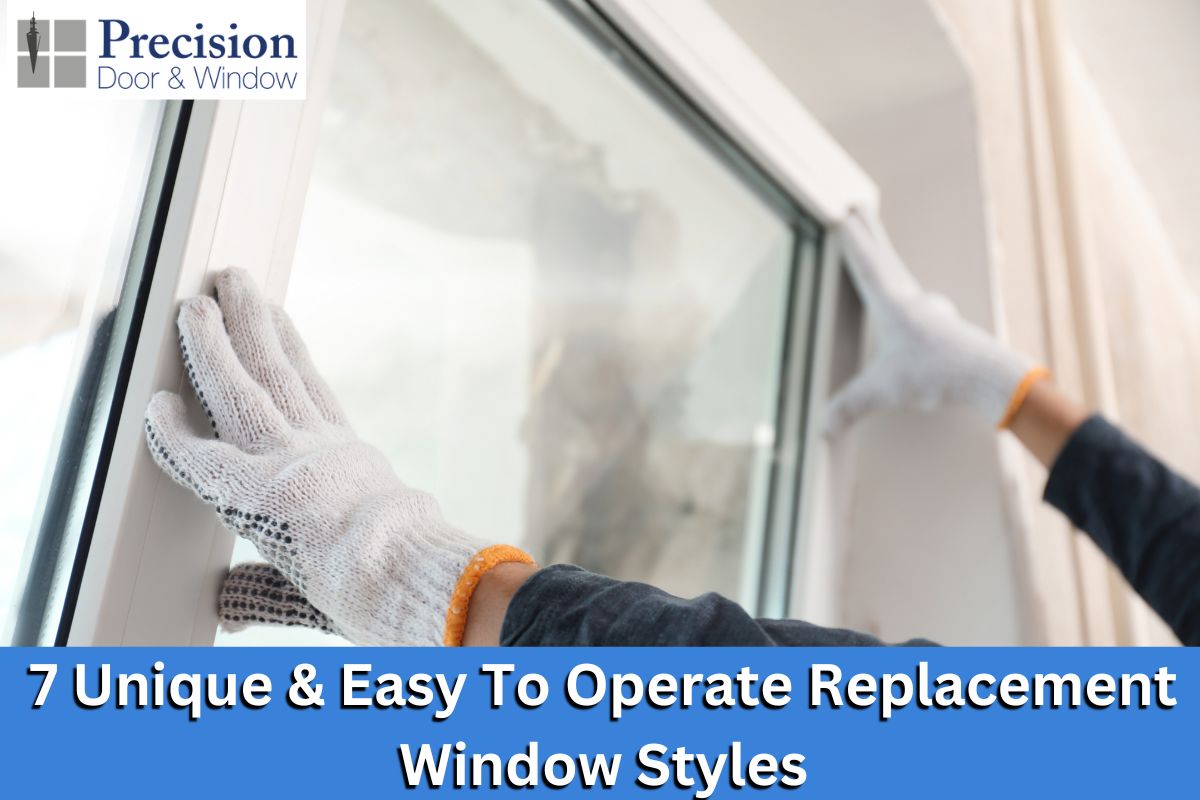 7 Unique & Easy To Operate Replacement Window Styles