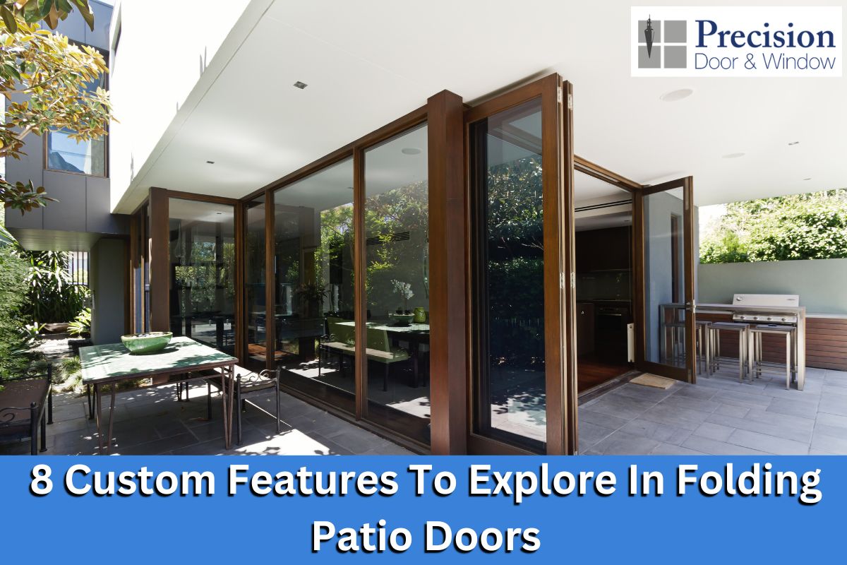 8 Custom Features To Explore In Folding Patio Doors