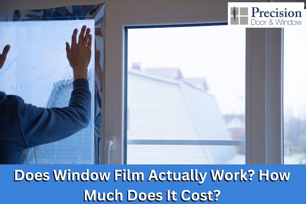 Does Window Film Actually Work? How Much Does It Cost?