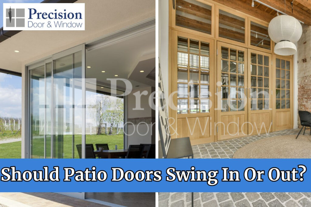 Should Patio Doors Swing In Or Out