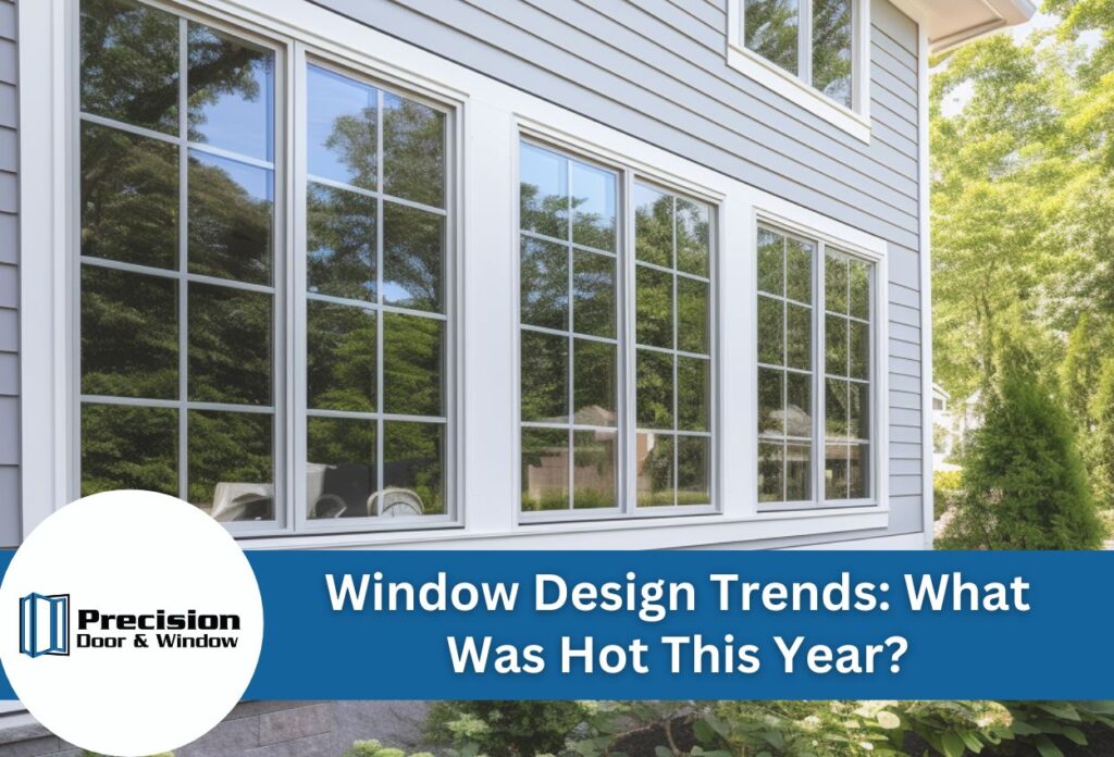 Window Design Trends: What Was Hot This Year?