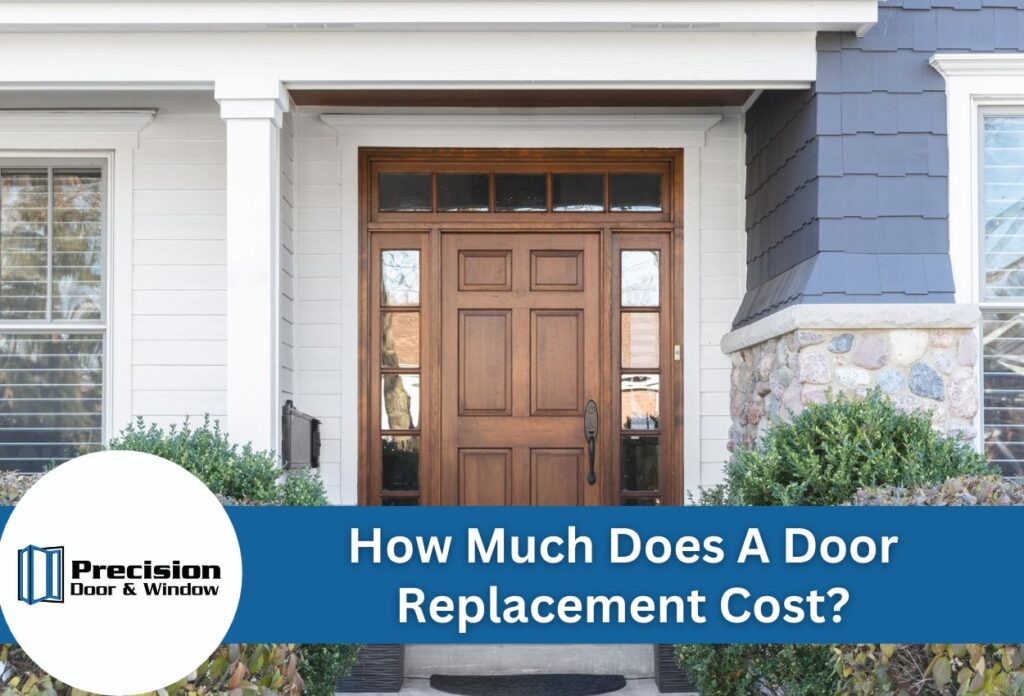 How Much Does A Door Replacement Cost?